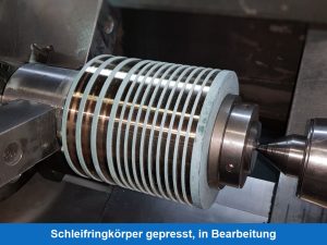 Schleifringkörper gepresst, in Bearbeitung